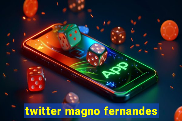 twitter magno fernandes